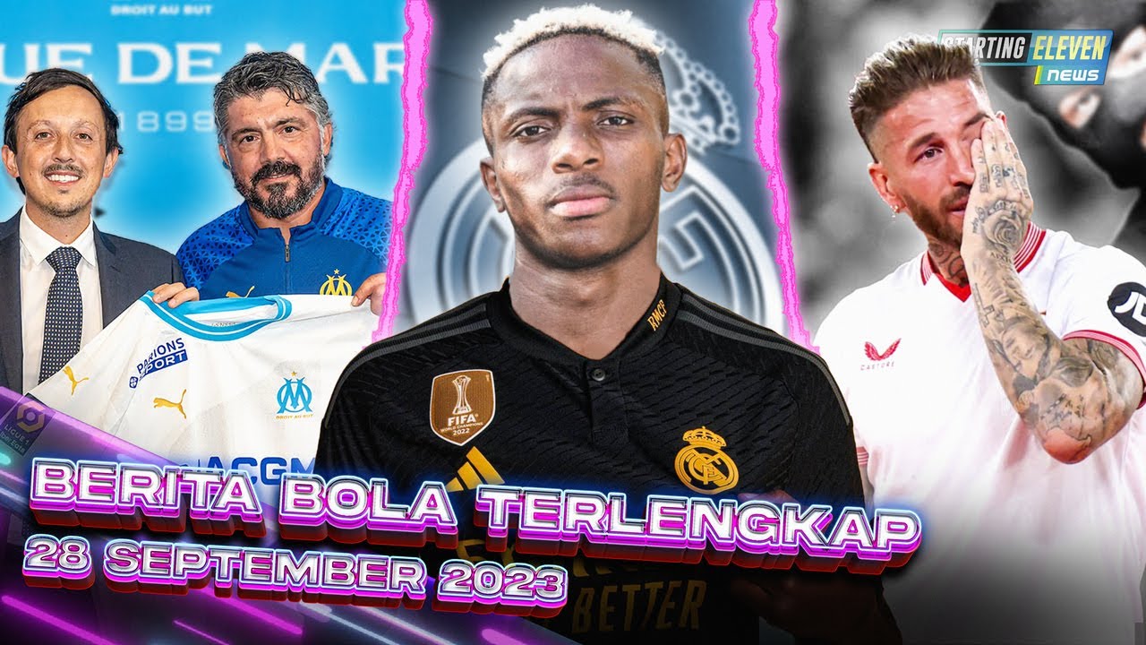 DIEJEK Napoli, Osimhen Hengkang ke Madrid - Gattuso Latih Klub Prancis - Ramos DIRAMPOK