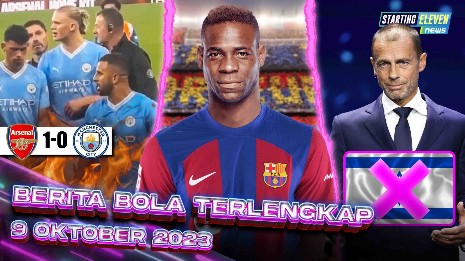 City KALAH, Haaland NGAMUK - Kocak! Balotelli Gabung Barca - UEFA Tunda Semua Laga di Israel