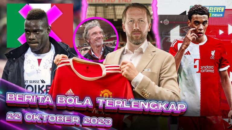Berita Bola Terbaru 22 Oktober 2023 – Starting Eleven News