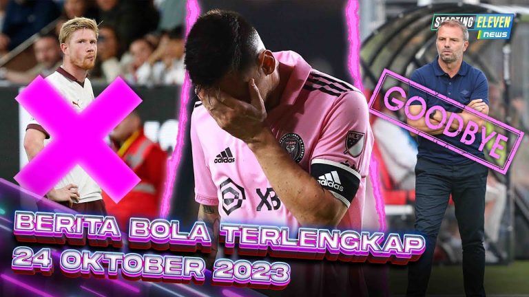 Berita Bola Terbaru 24 Oktober 2023 – Starting Eleven News