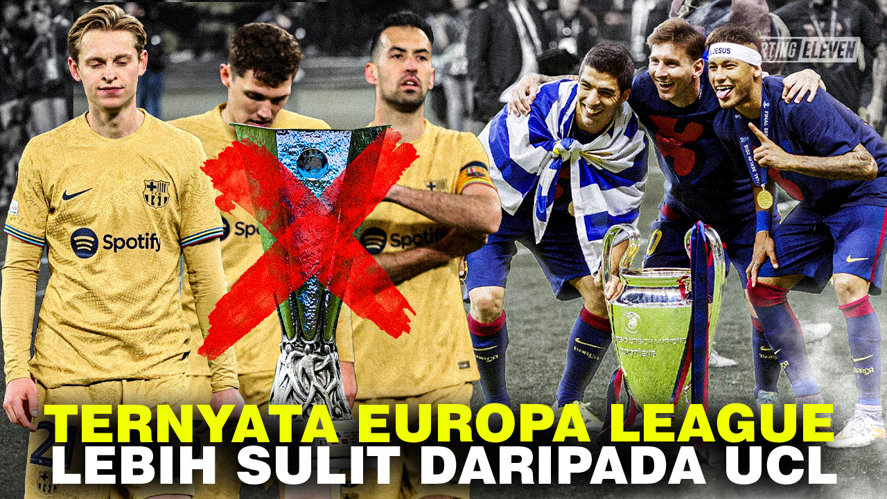Liga Eropa Itu SUSAH, Jawara Liga Champions Ini Saja Gagal