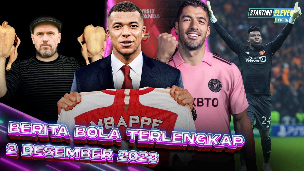 PARAH! MU Jual Ayam Mentah - Mbappe ke Arsenal, Suarez ke Miami - KONYOL! Onana Kiper Terbaik EPL