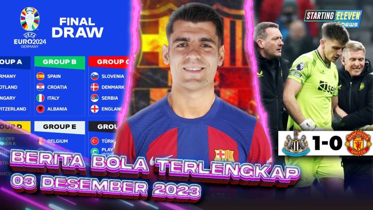 Berita Bola Terbaru 3 Desember 2023 – Starting Eleven News