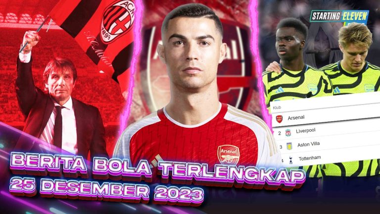 Berita Bola Terbaru 25 Desember 2023 – Starting Eleven News