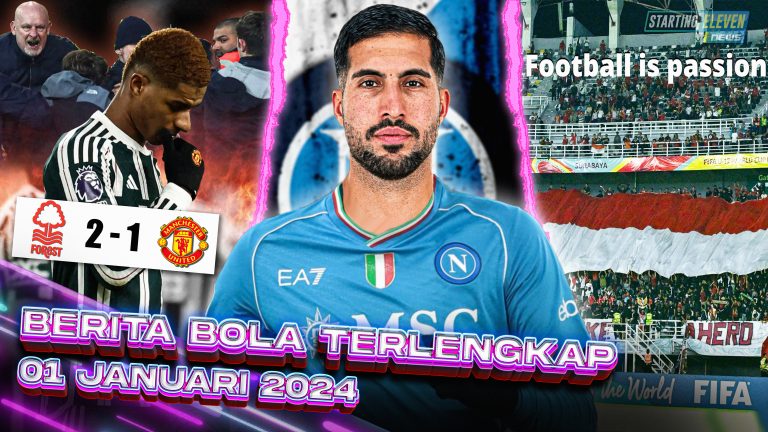 Berita Bola Terbaru 01 Januari 202 – Starting Eleven News