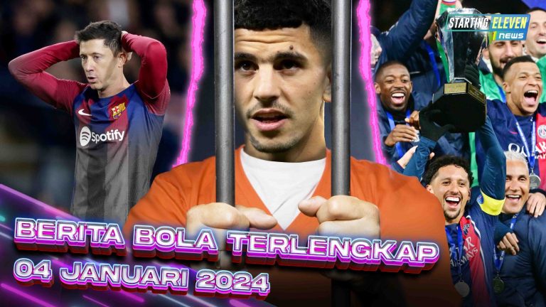 Berita Bola Terbaru 4 Januari 2023 – Starting Eleven News