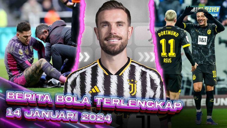 Berita Bola Terbaru 14 Januari 2024 – Starting Eleven News