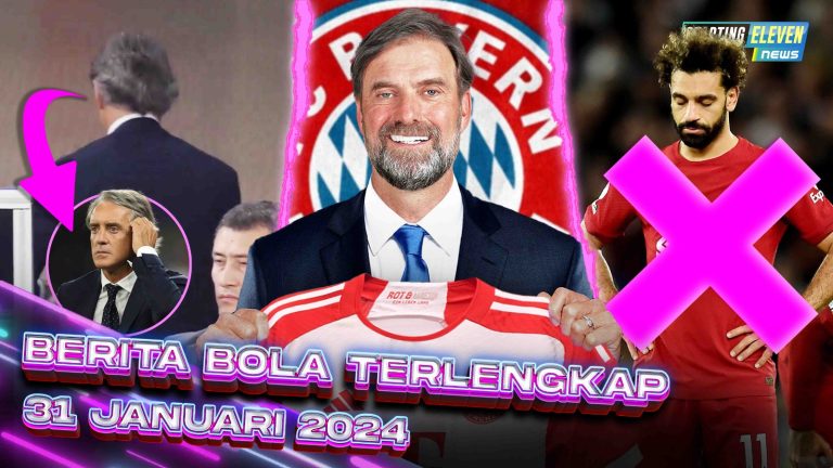 Klopp PINDAH ke Bayern - DIBAYAR MAHAL Arab Saudi, Mancini Malah Kabur - Liverpool KEHILANGAN Salah
