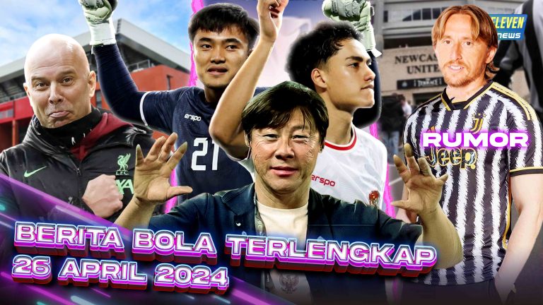 Berita Bola Terbaru 26 April 2024 – Starting Eleven News