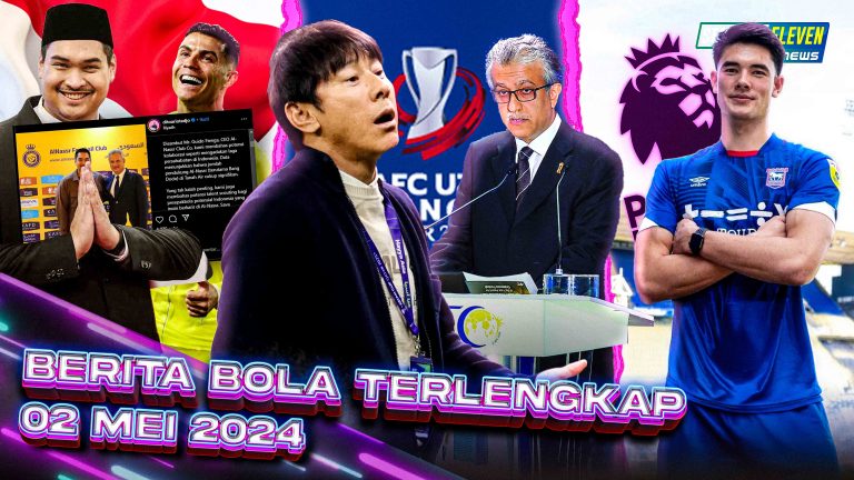 Berita Bola Terbaru 2 Mei 2024 – Starting Eleven News
