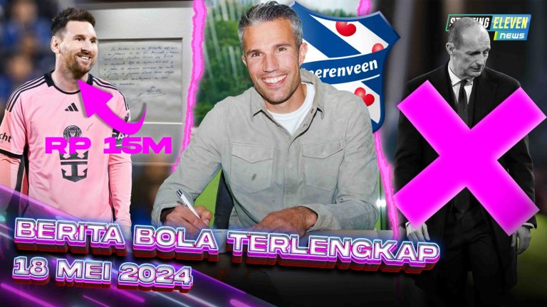 YES! Allegri Akhirnya Dipecat - Gila! Serbet Messi Terjual 15 M - RESMI! Van Persie LATIH Heerenven