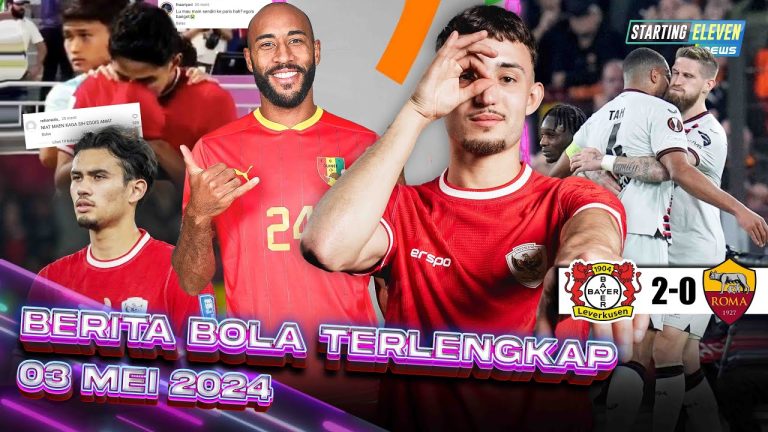 Berita Bola Terbaru 3 Mei 2024 – Starting Eleven News
