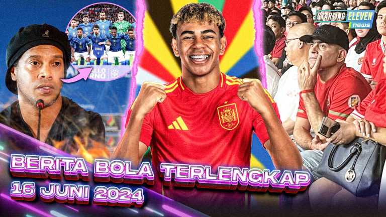 Berita Bola Terbaru 16 Juni 2024 – Starting Eleven News