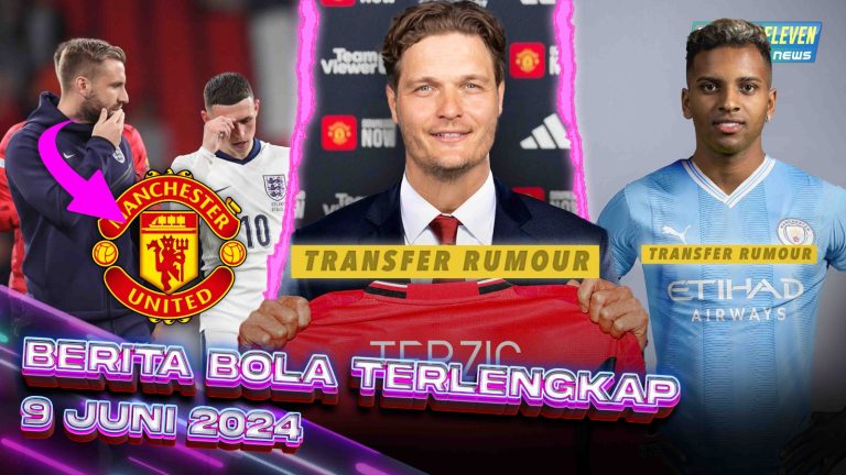 Berita Bola Terbaru 9 Juni 2024 – Starting Eleven News