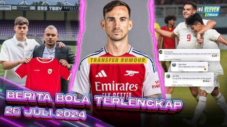 Berita Bola Terbaru 26 Juli 2024 – Starting Eleven News
