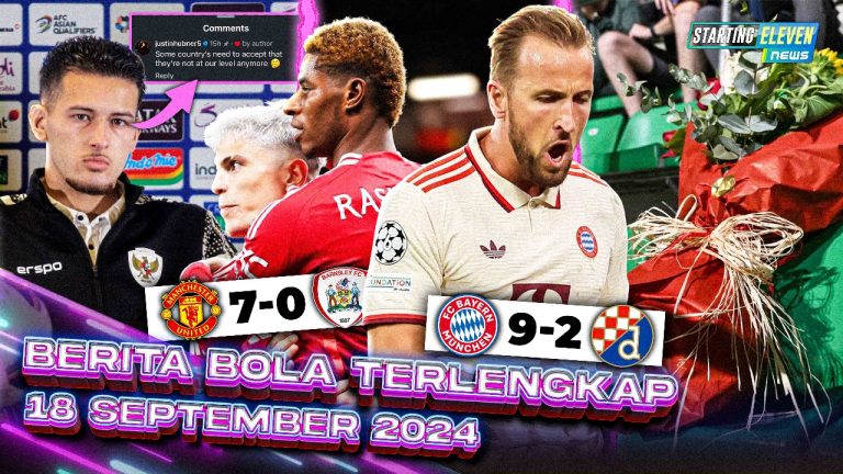 Berita Bola Terbaru 18 September 2024 – Starting Eleven News