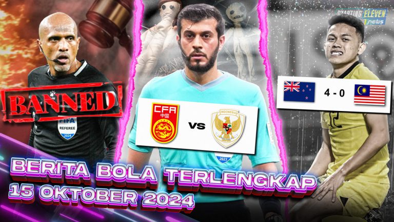 Berita Bola Terbaru 15 Oktober 2024 – Starting Eleven News
