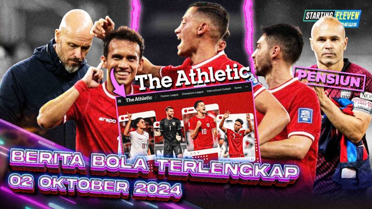 Berita Bola Terbaru 2 Oktober 2024 – Starting Eleven News