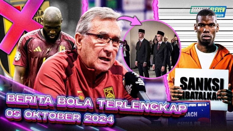 Berita Bola Terbaru 5 Oktober 2024 – Starting Eleven News