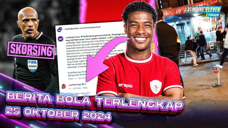 Berita Bola Terbaru 25 Oktober 2024 – Starting Eleven News Berita Bola Terbaru 25 Oktober 2024 – Starting Eleven News