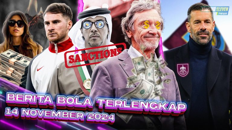 Berita Bola Terbaru 14 November 2024 – Starting Eleven News