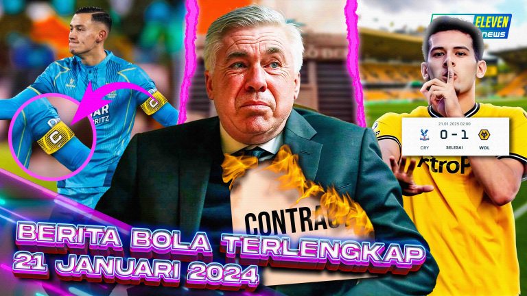 Berita Bola Terbaru 21 Januari 2025 – Starting Eleven News