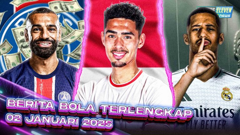 Berita Bola Terbaru 2 Januari 2025 – Starting Eleven News
