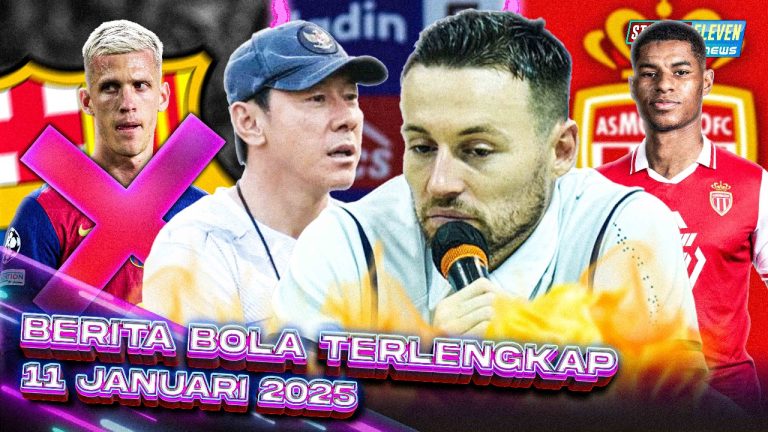 Berita Bola Terbaru 11 Januari 2025 – Starting Eleven News