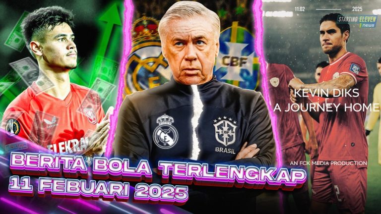 Berita Bola Terbaru 11 Februari 2025 – Starting Eleven News