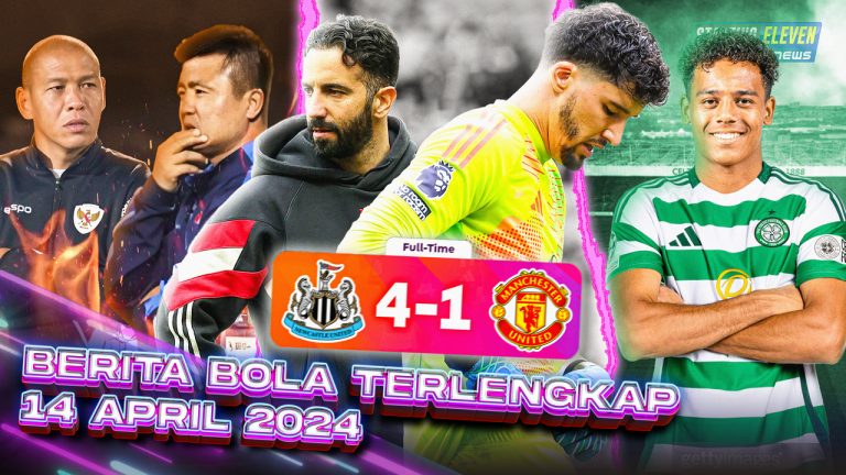 Berita Bola Terbaru 14 April 2025 – Starting Eleven News