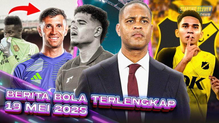 Berita Bola Terbaru 19 Mei 2025 – Starting Eleven News