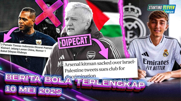 Berita Bola Terbaru 17 Mei 2025 – Starting Eleven News