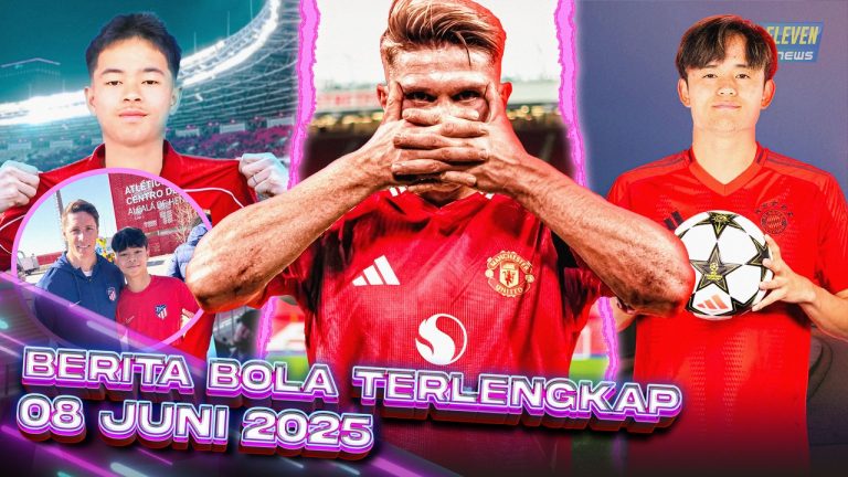 Berita Bola Terbaru 8 Juni 2025 – Starting Eleven News