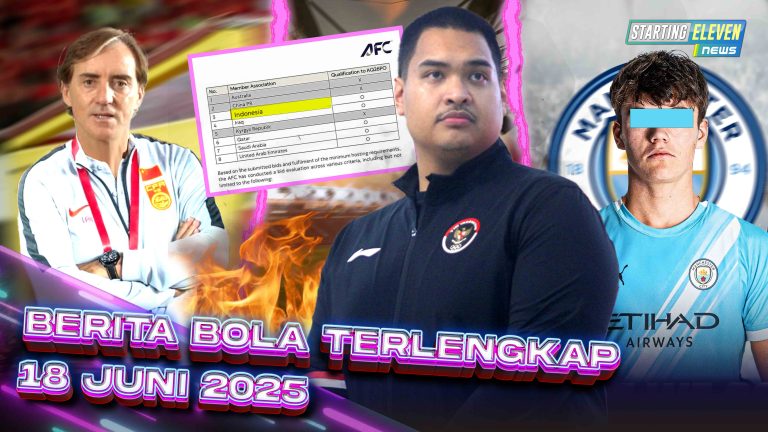 Berita Bola Terbaru 18 Juni 2025 – Starting Eleven News