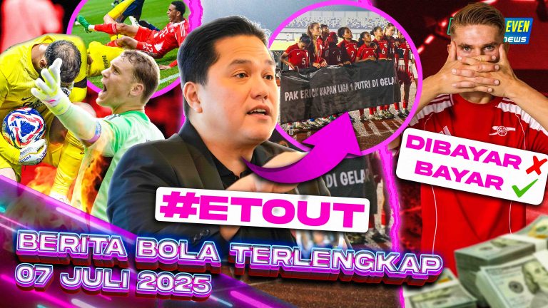 Berita Bola Terbaru 7 Juli 2025 – Starting Eleven News