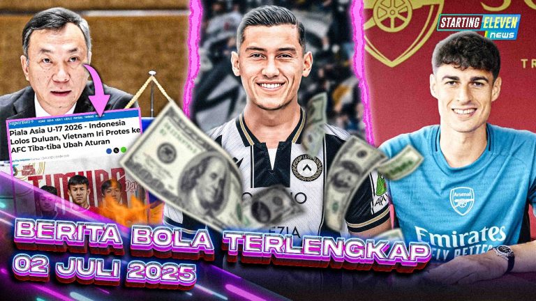 Berita Bola Terbaru 2 Juli 2025 – Starting Eleven News
